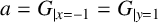 a equals upper G Subscript vertical bar x equals negative 1 Baseline equals upper G Subscript vertical bar y equals 1
