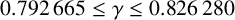 0.792 665 less than or equals gamma less than or equals 0.826 280