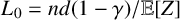 upper L 0 equals n d left parenthesis 1 minus gamma right parenthesis divided by double struck upper E left bracket upper Z right bracket