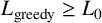 upper L Subscript greedy Baseline greater than or equals upper L 0