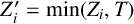upper Z prime Subscript i Baseline equals min left parenthesis upper Z Subscript i Baseline comma upper T right parenthesis