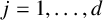 j equals 1 comma ellipsis comma d