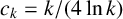 c Subscript k Baseline equals k divided by left parenthesis 4 ln k right parenthesis