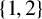 StartSet 1 comma 2 EndSet