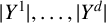 StartAbsoluteValue upper Y Superscript 1 Baseline EndAbsoluteValue comma ellipsis comma StartAbsoluteValue upper Y Superscript d Baseline EndAbsoluteValue
