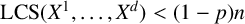 upper L upper C upper S left parenthesis upper X Superscript 1 Baseline comma ellipsis comma upper X Superscript d Baseline right parenthesis less than left parenthesis 1 minus p right parenthesis n