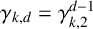 gamma Subscript k comma d Baseline equals gamma Subscript k comma 2 Superscript d minus 1