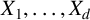 upper X 1 comma ellipsis comma upper X Subscript d Baseline