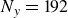 upper N Subscript y Baseline equals 192
