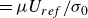 equals mu upper U Subscript r e f Baseline divided by sigma 0