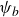 psi Subscript b