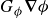 upper G Subscript phi Baseline bold nabla phi