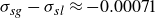 sigma Subscript s g Baseline minus sigma Subscript s l Baseline almost equals negative 0.00071