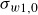 sigma Subscript w Baseline 1 comma 0