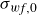 sigma Subscript w f comma 0