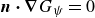 bold italic n bold dot bold nabla upper G Subscript psi Baseline equals 0