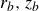 r Subscript b Baseline comma z Subscript b Baseline