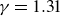 gamma equals 1.31