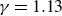 gamma equals 1.13
