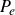 upper P Subscript e