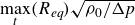 max Underscript t Endscripts left parenthesis upper R Subscript italic eq Baseline right parenthesis StartRoot rho 0 divided by normal upper Delta p EndRoot