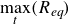 max Underscript t Endscripts left parenthesis upper R Subscript italic eq Baseline right parenthesis