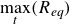 max Underscript t Endscripts left parenthesis upper R Subscript italic eq Baseline right parenthesis