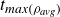 t Subscript italic max left parenthesis rho Sub Subscript italic avg Subscript right parenthesis