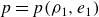 p equals p left parenthesis rho 1 comma e 1 right parenthesis