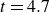 t equals 4.7