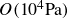 upper O left parenthesis 10 Superscript 4 Baseline normal upper P normal a right parenthesis