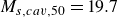 upper M Subscript s comma c a v comma 50 Baseline equals 19.7