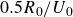 0.5 upper R 0 divided by upper U 0