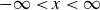 negative normal infinity less than x less than normal infinity