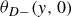 theta Subscript upper D minus Baseline left parenthesis y comma 0 right parenthesis