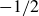 negative 1 divided by 2