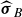 ModifyingAbove bold italic sigma With caret Subscript upper B