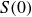 upper S left parenthesis 0 right parenthesis