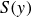 upper S left parenthesis y right parenthesis