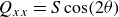 upper Q Subscript x x Baseline equals upper S cosine left parenthesis 2 theta right parenthesis