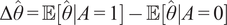 upper Delta theta hat equals double struck upper E left bracket theta hat vertical bar upper A equals 1 right bracket minus double struck upper E left bracket theta hat vertical bar upper A equals 0 right bracket