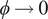 phi right arrow 0