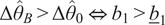 upper Delta theta hat upper B greater than upper Delta theta hat 0 left right double arrow b 1 greater than b bar 1
