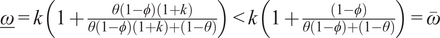 omega bar equals k 1 plus theta 1 minus phi 1 plus k theta 1 minus phi 1 plus k plus 1 minus theta less than k 1 plus 1 minus phi theta 1 minus phi plus 1 minus theta equals omega bar