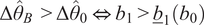upper Delta theta hat upper B greater than upper Delta theta hat 0 left right double arrow b 1 greater than b bar 1 b 0