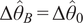 upper Delta theta hat upper B equals upper Delta theta hat 0