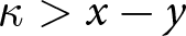 kappa greater than x minus y