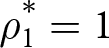 rho 1 asterisk equals 1