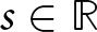 s element of double struck upper R
