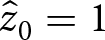 z caret 0 equals 1